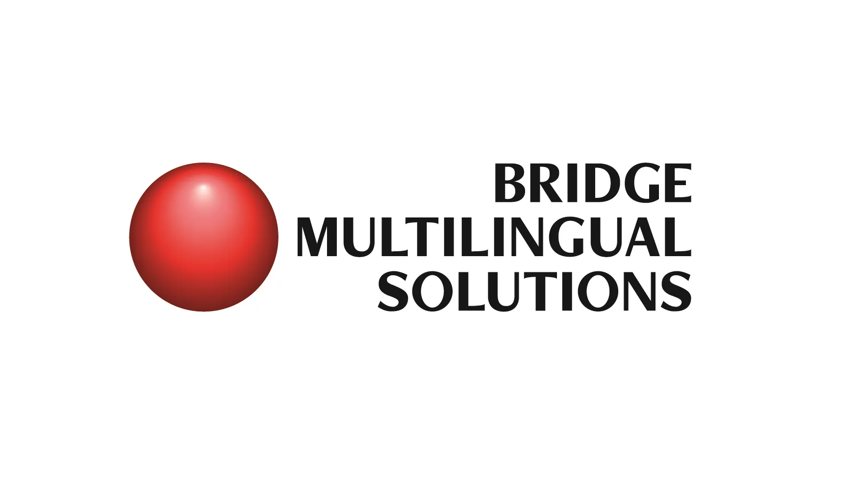 Bridge Multilingual Solutions Bridge Multilingual Solutions
